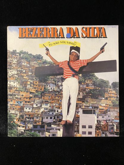 Bezerra Da Silva – Eu Não Sou Santo - Image 2