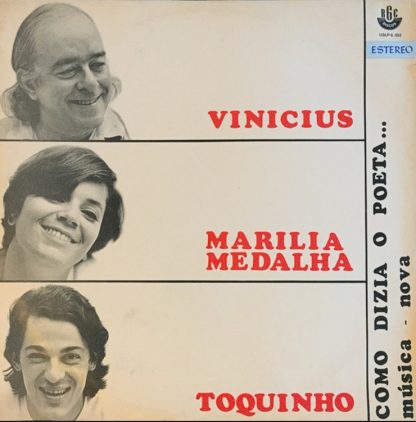 Vinicius, Marilia Medalha, Toquinho – Como Dizia O Poeta...