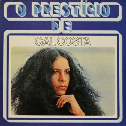 Gal Costa – O Prestígio De Gal Costa