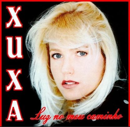 Xuxa – Luz No Meu Caminho