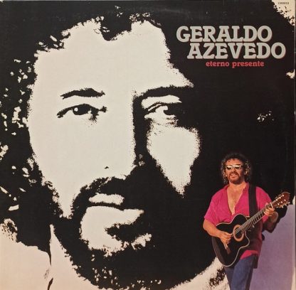 Geraldo Azevedo – Eterno Presente