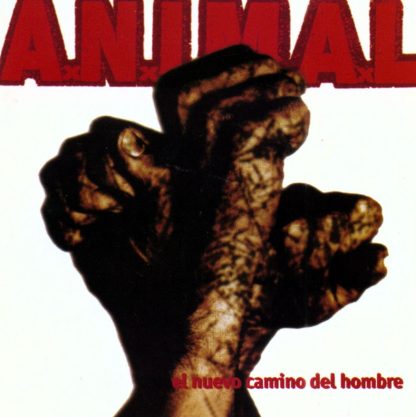 A.N.I.M.A.L. – El Nuevo Camino Del Hombre