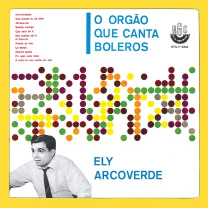 Ely Arcoverde – O Órgão Que Canta Boleros